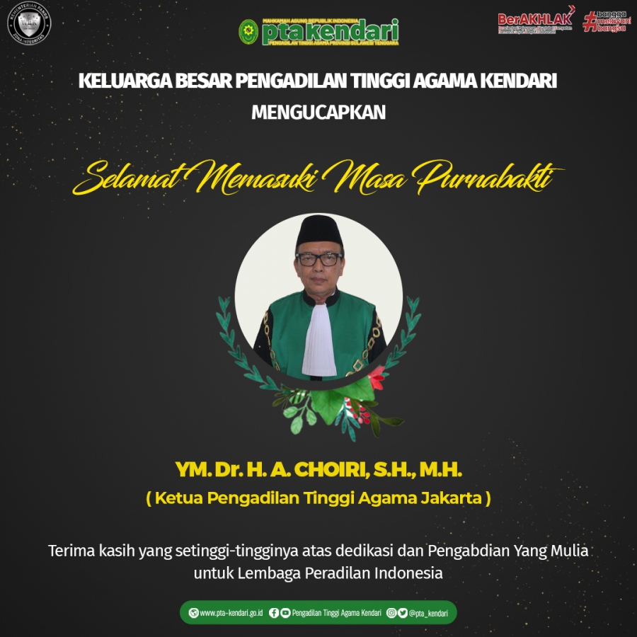 Pimpinan dan Keluarga Besar PTA Kendari mengucapkan Selamat Memasuki Masa Purnabakti kepada Bapak Dr. H. A. Choiri, S.H., M.H.